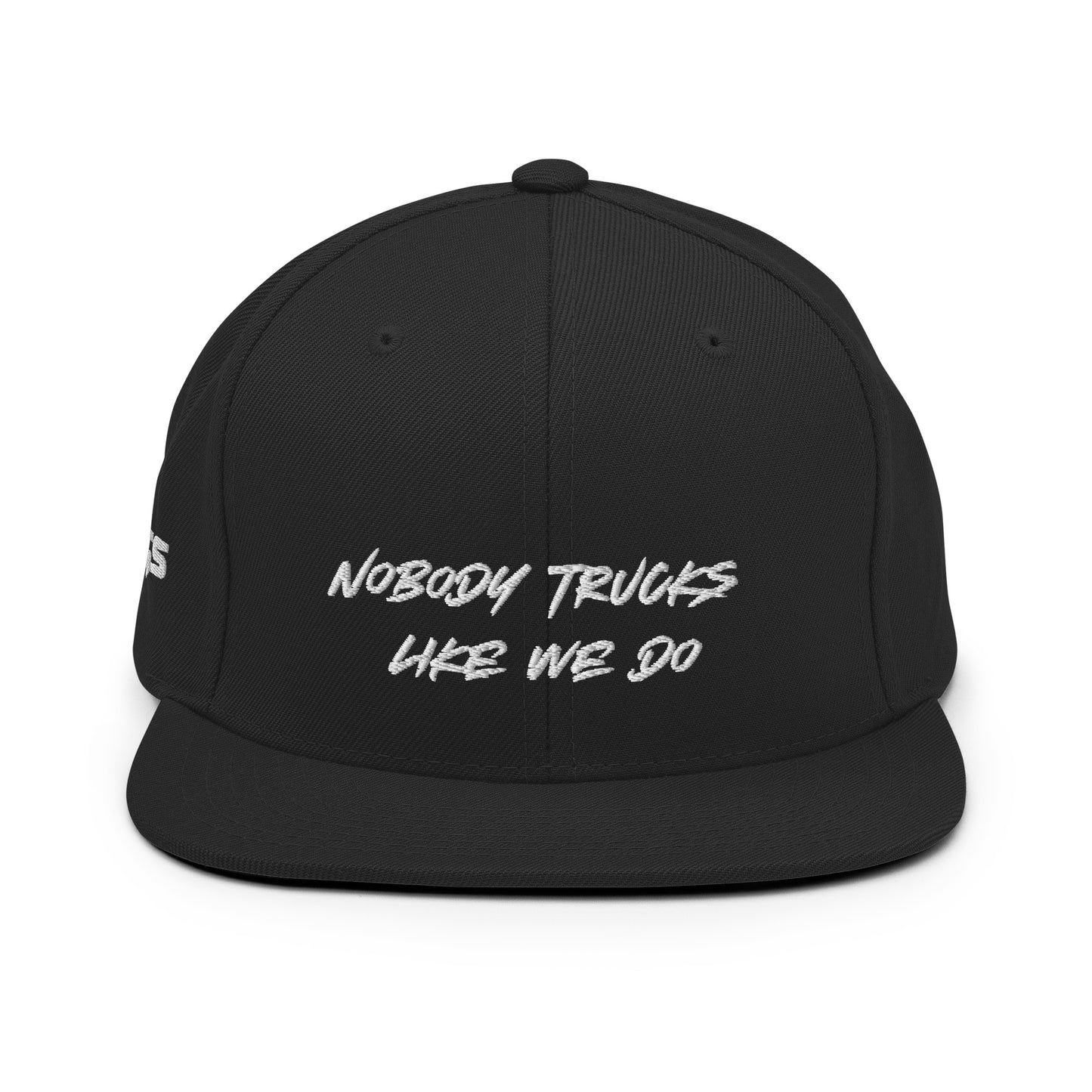 Nobody Trucks Like We Do Snapback Hat