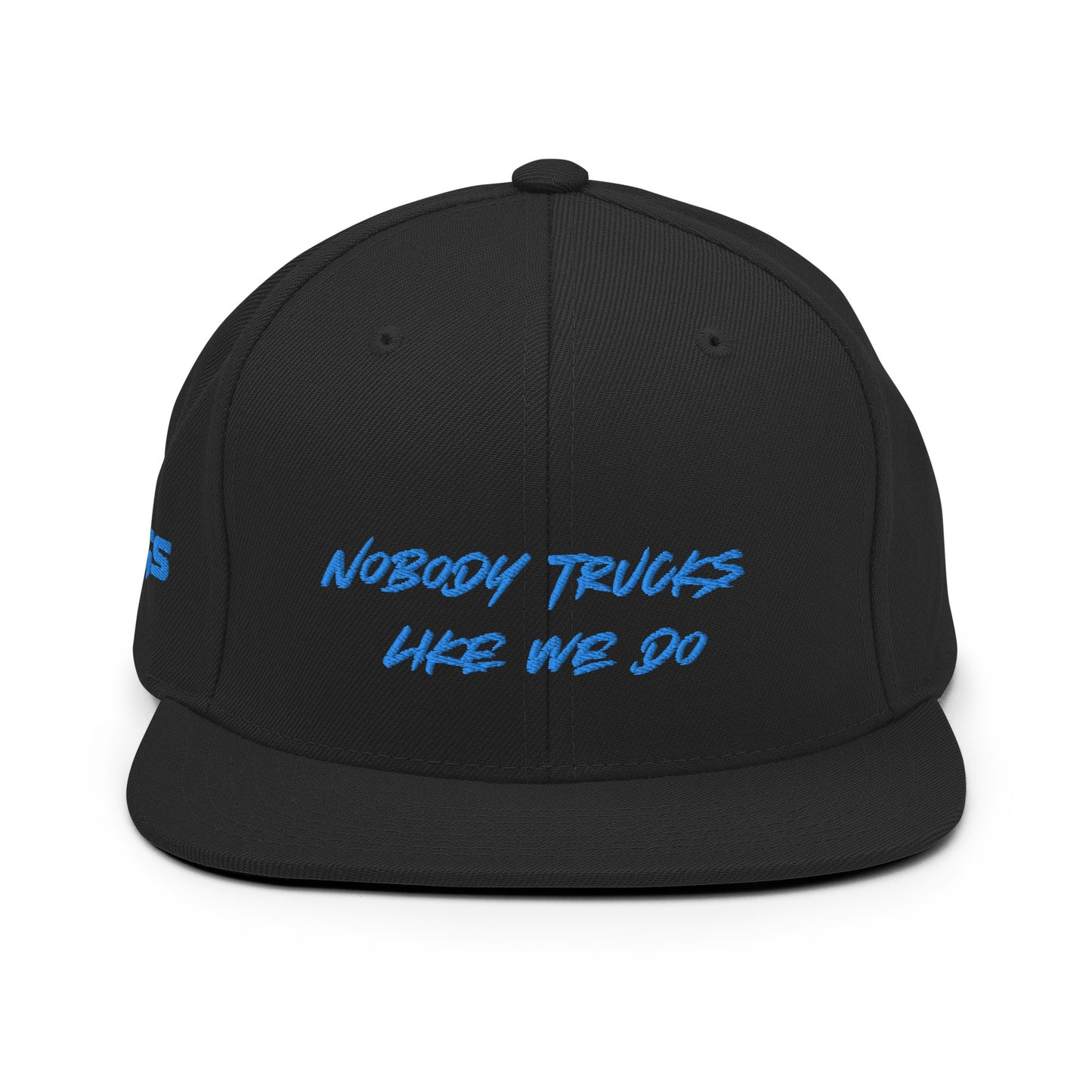 Nobody Trucks Like We Do Snapback Hat