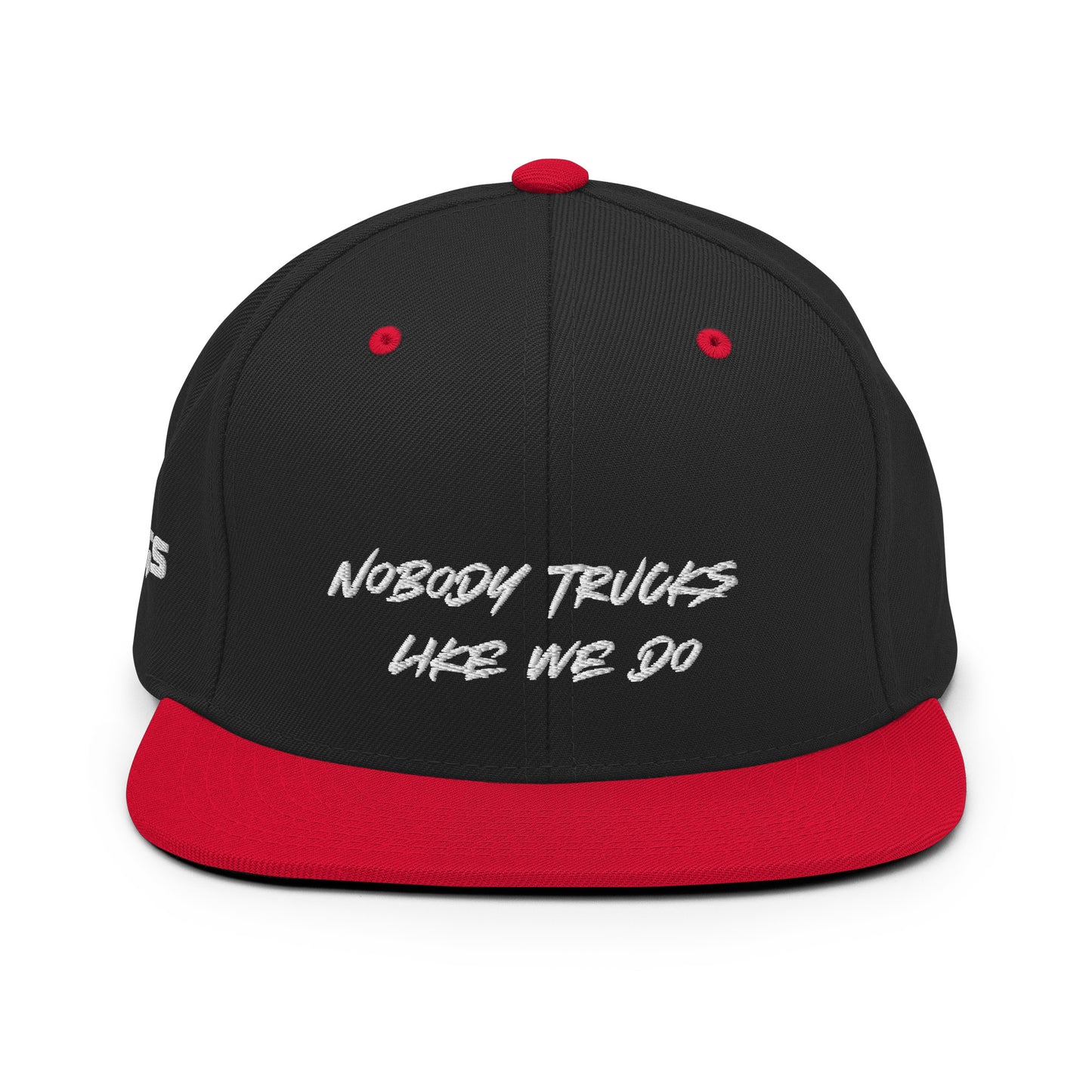 Nobody Trucks Like We Do Snapback Hat