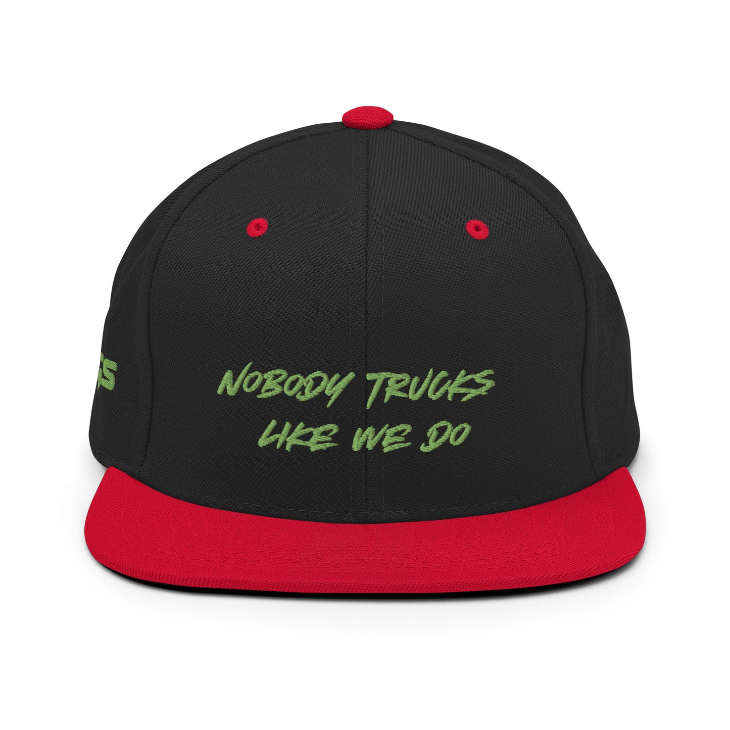 Nobody Trucks Like We Do Snapback Hat