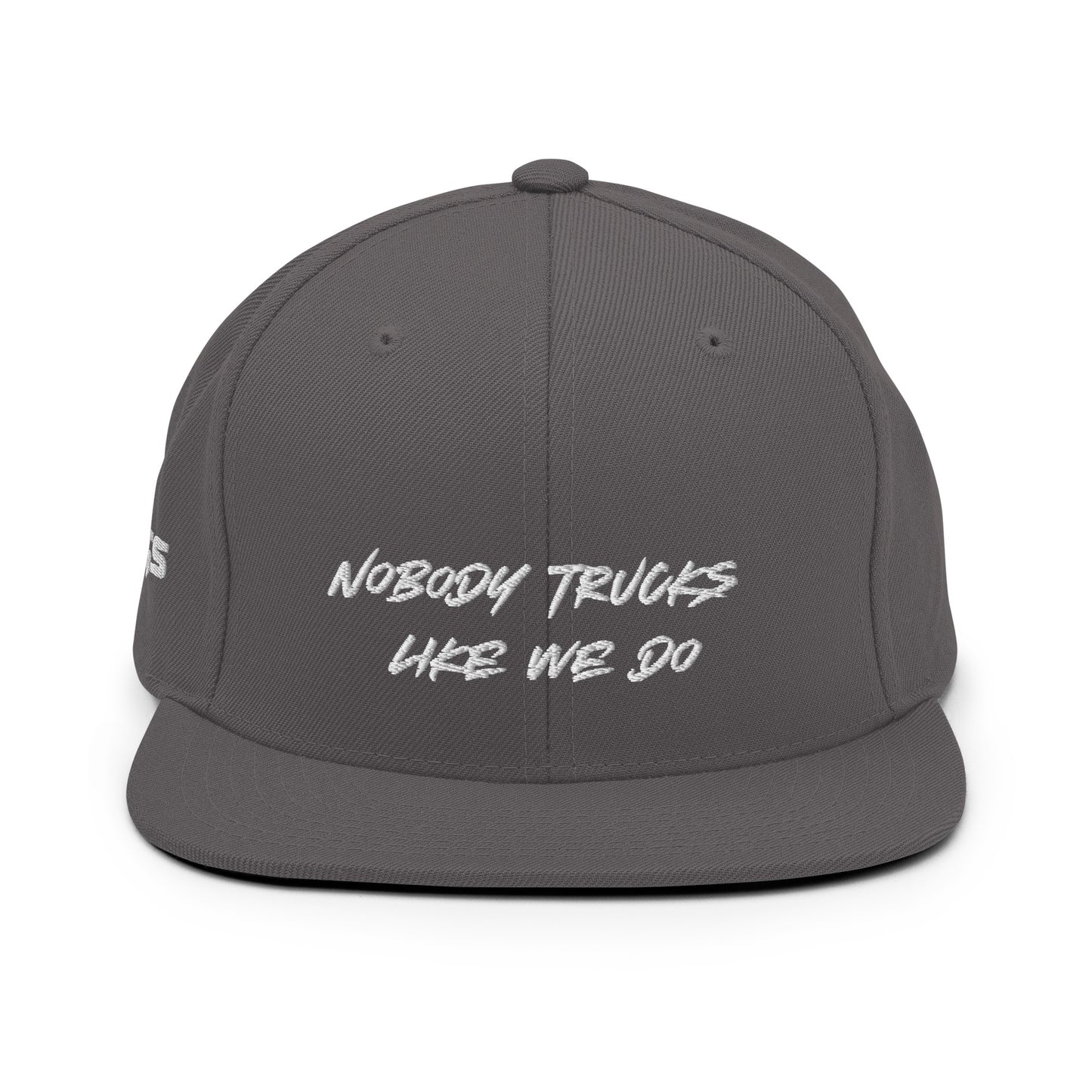 Nobody Trucks Like We Do Snapback Hat