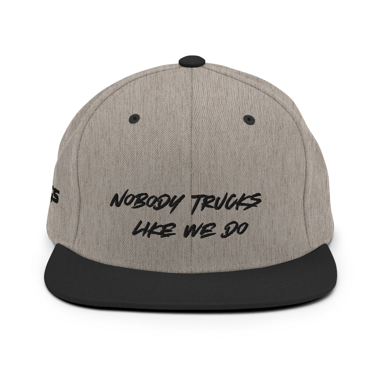 Nobody Trucks Like We Do Snapback Hat