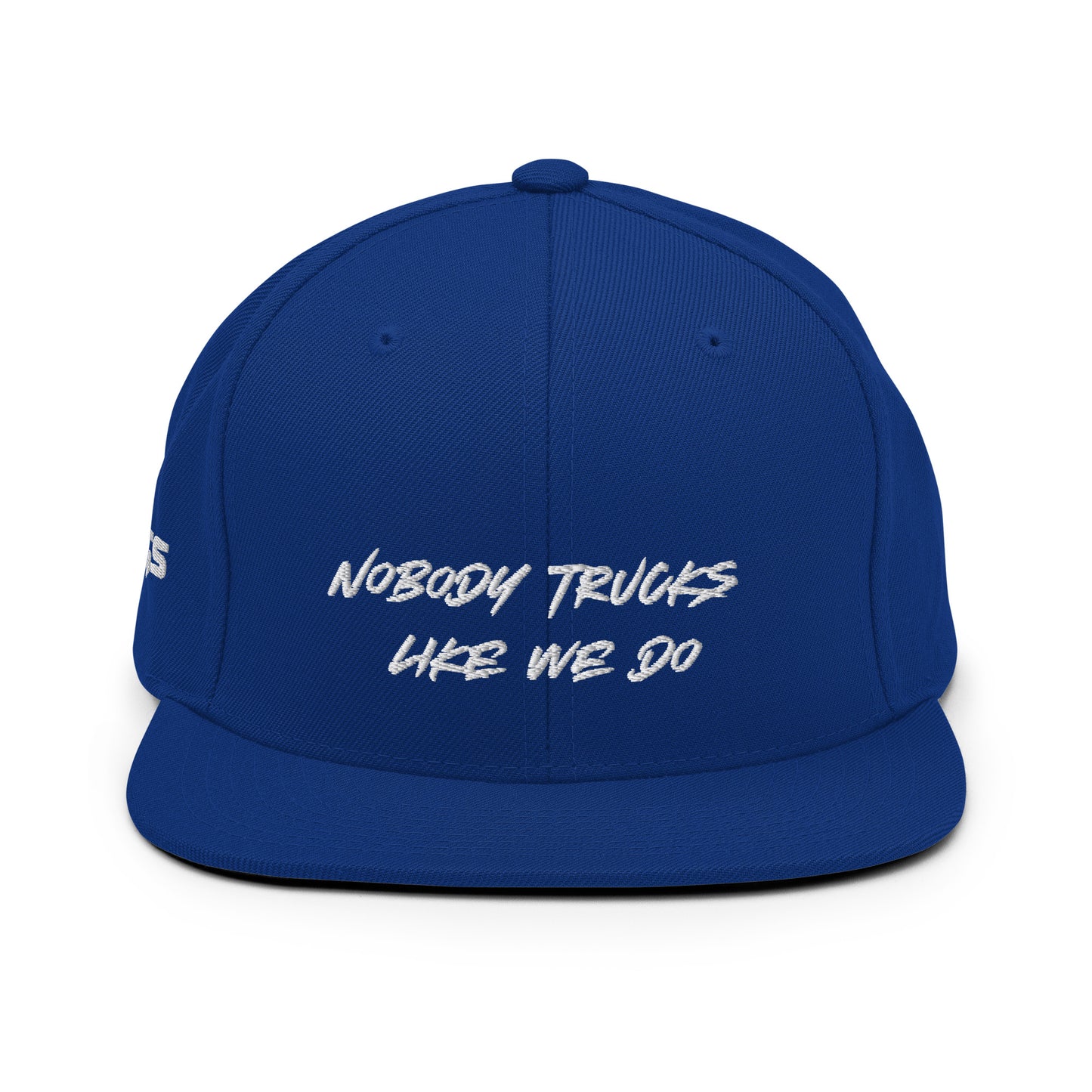 Nobody Trucks Like We Do Snapback Hat