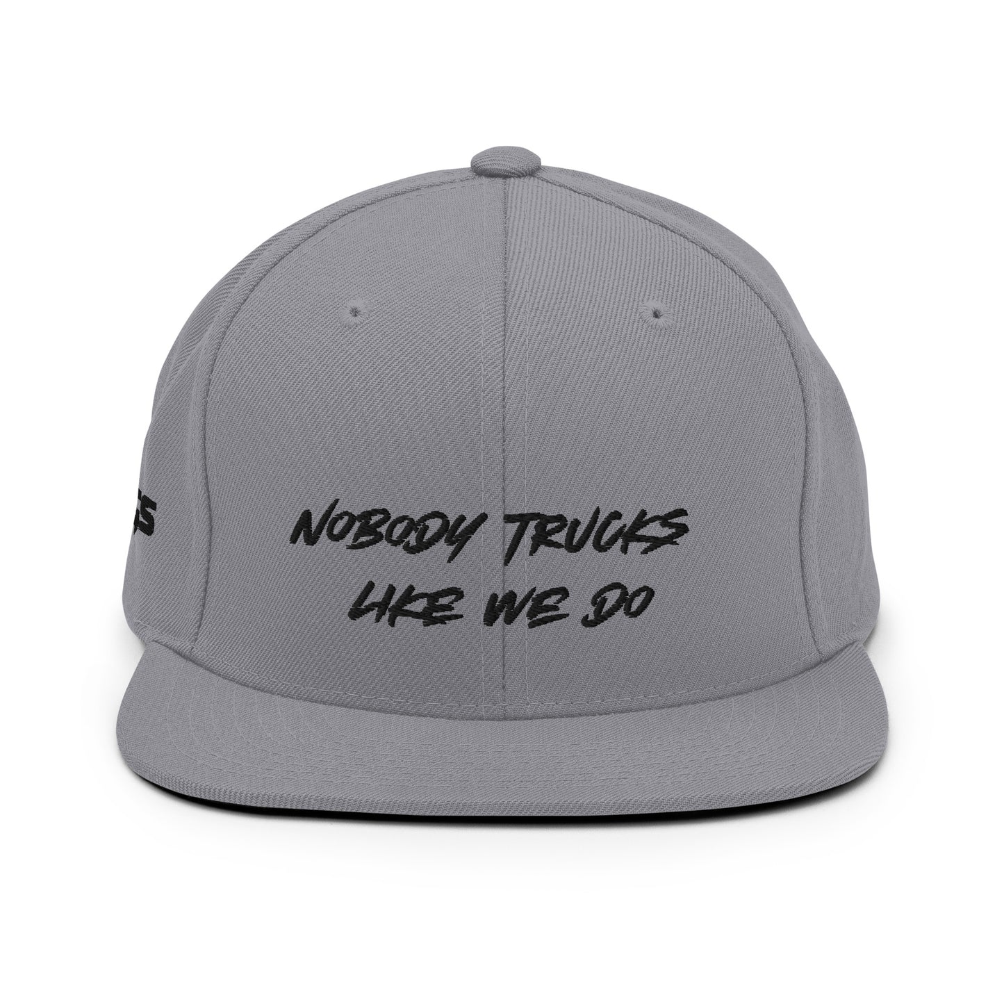 Nobody Trucks Like We Do Snapback Hat