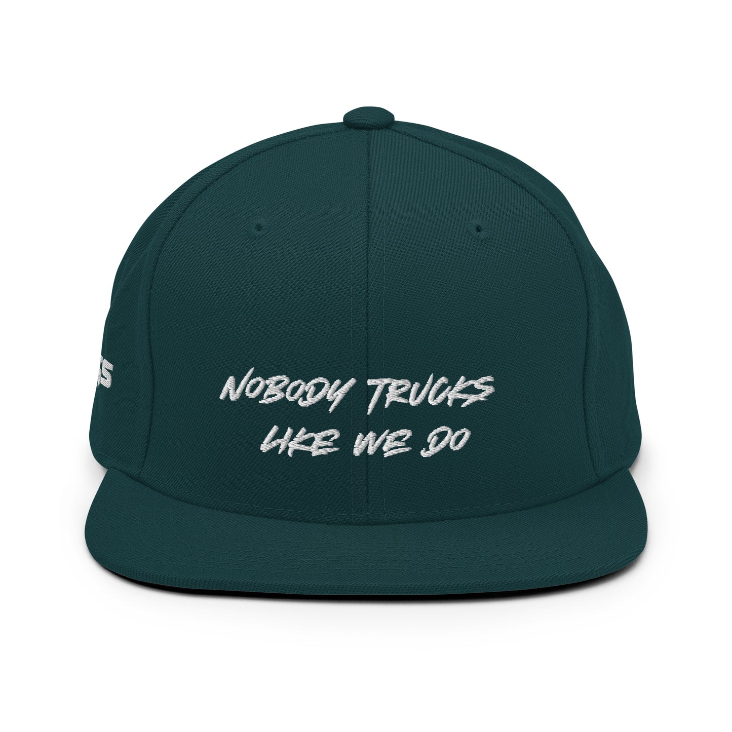 Nobody Trucks Like We Do Snapback Hat