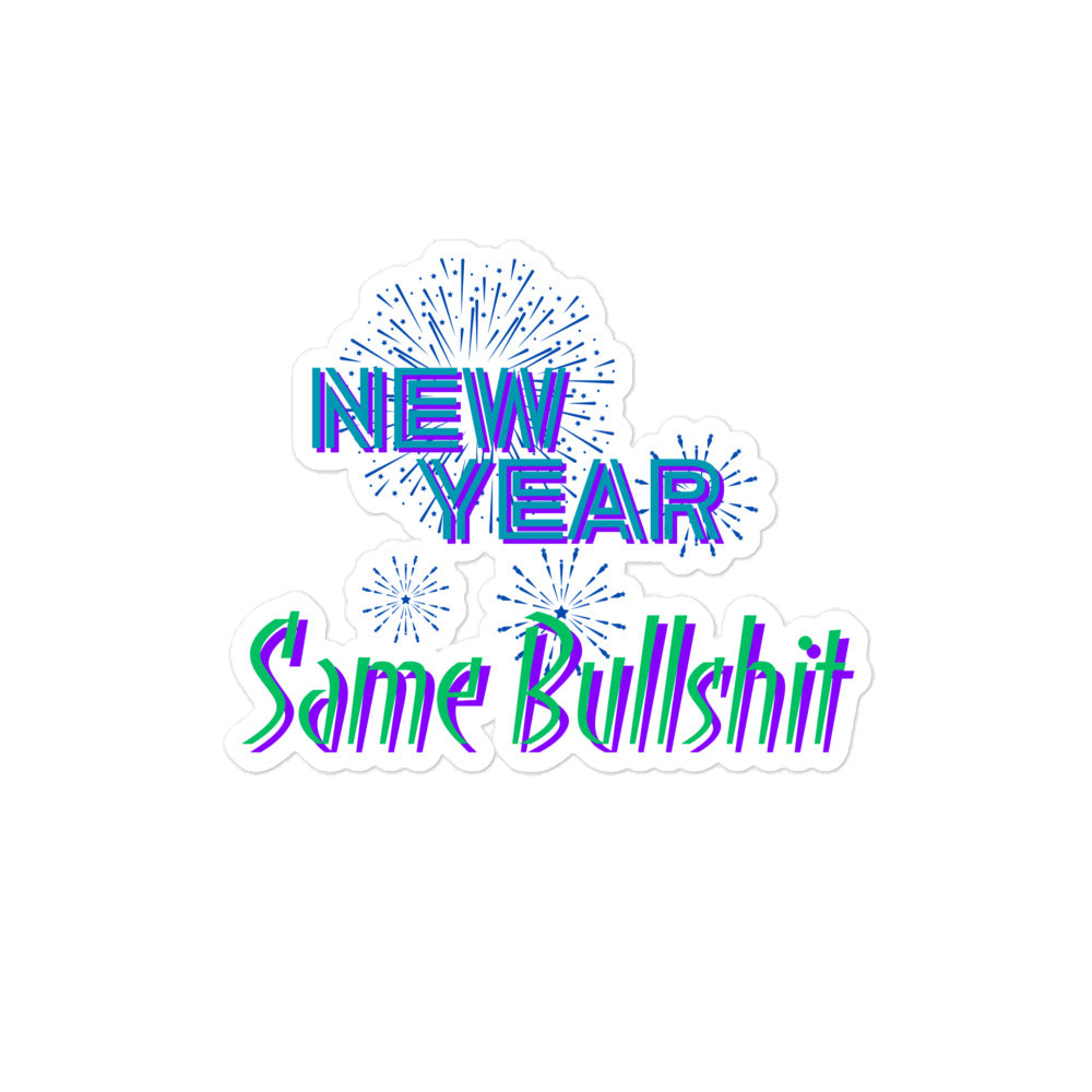 New Year Same Bullshit Kiss-cut Stickers