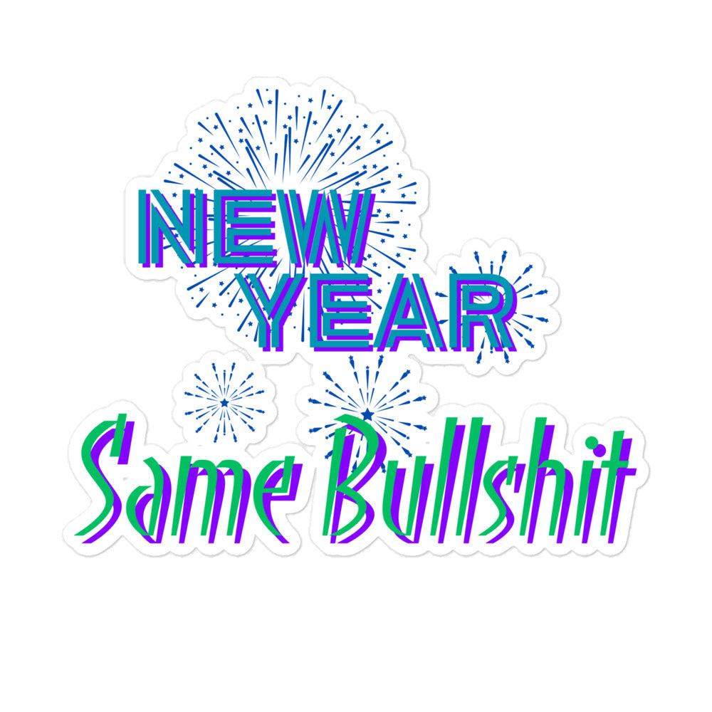 New Year Same Bullshit Kiss-cut Stickers