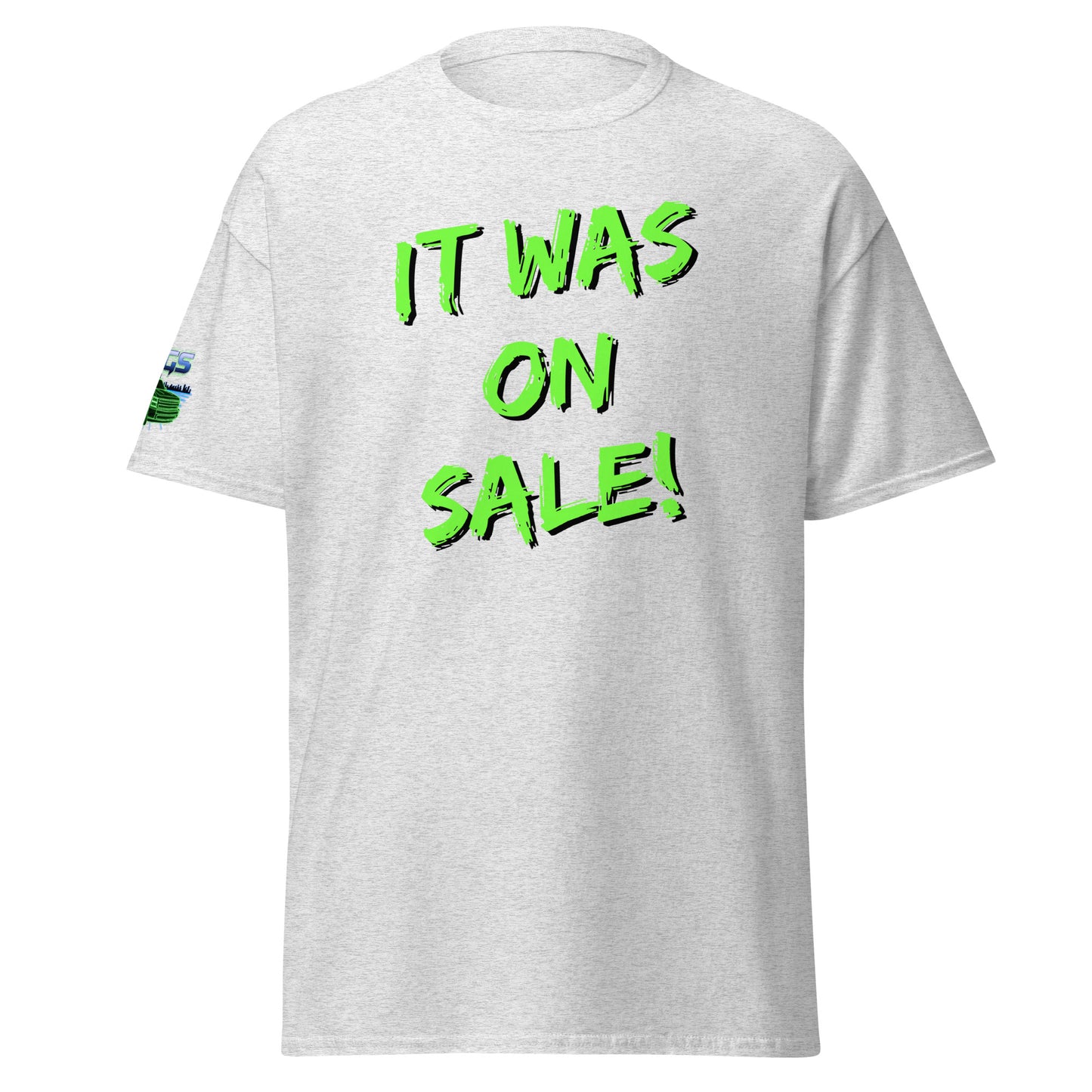 It Was On Sale Unisex Classic Tee