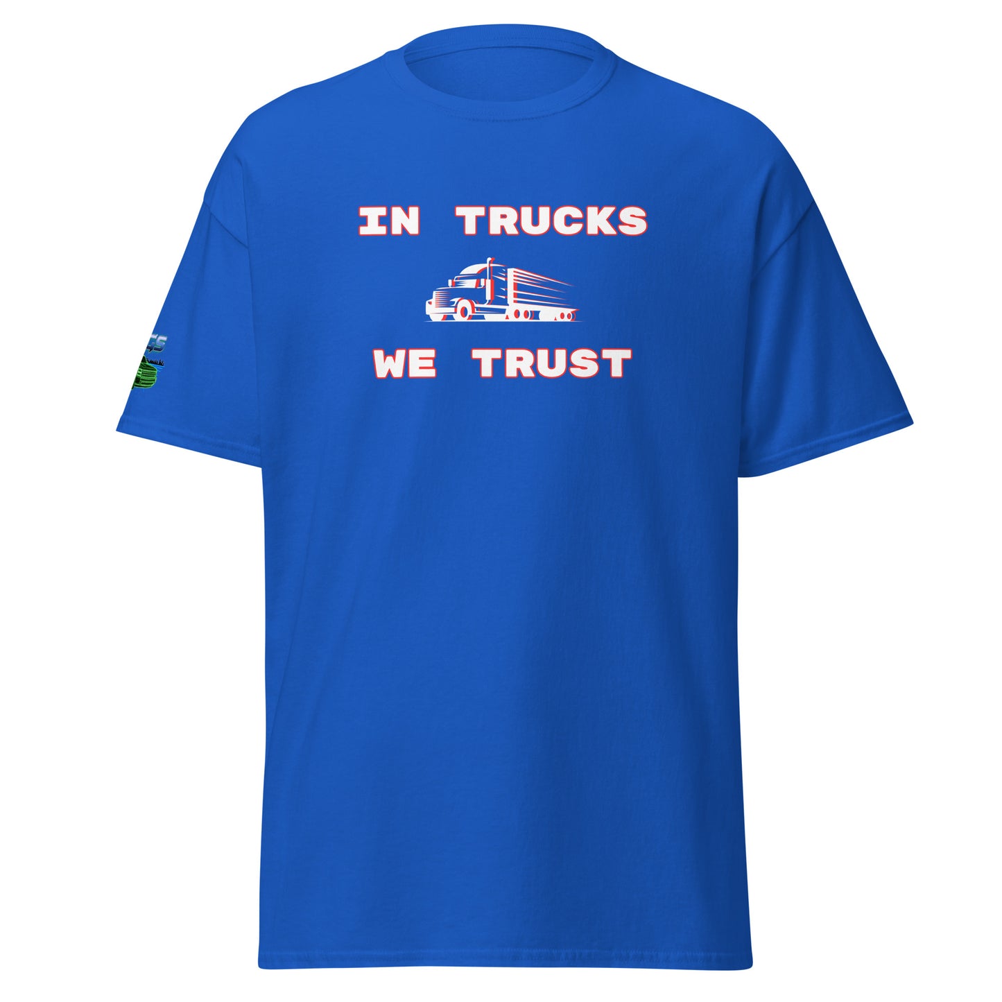 In Trucks We Trust Semi Unisex Classic Tee