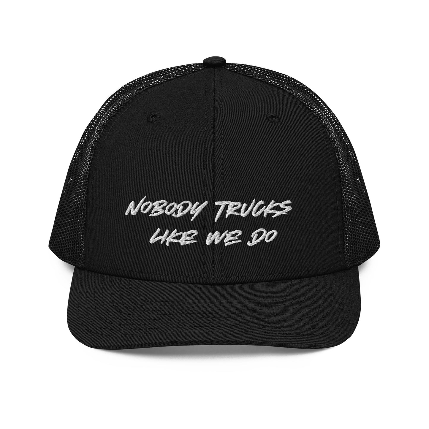 Nobody Trucks Like We Do Trucker Cap