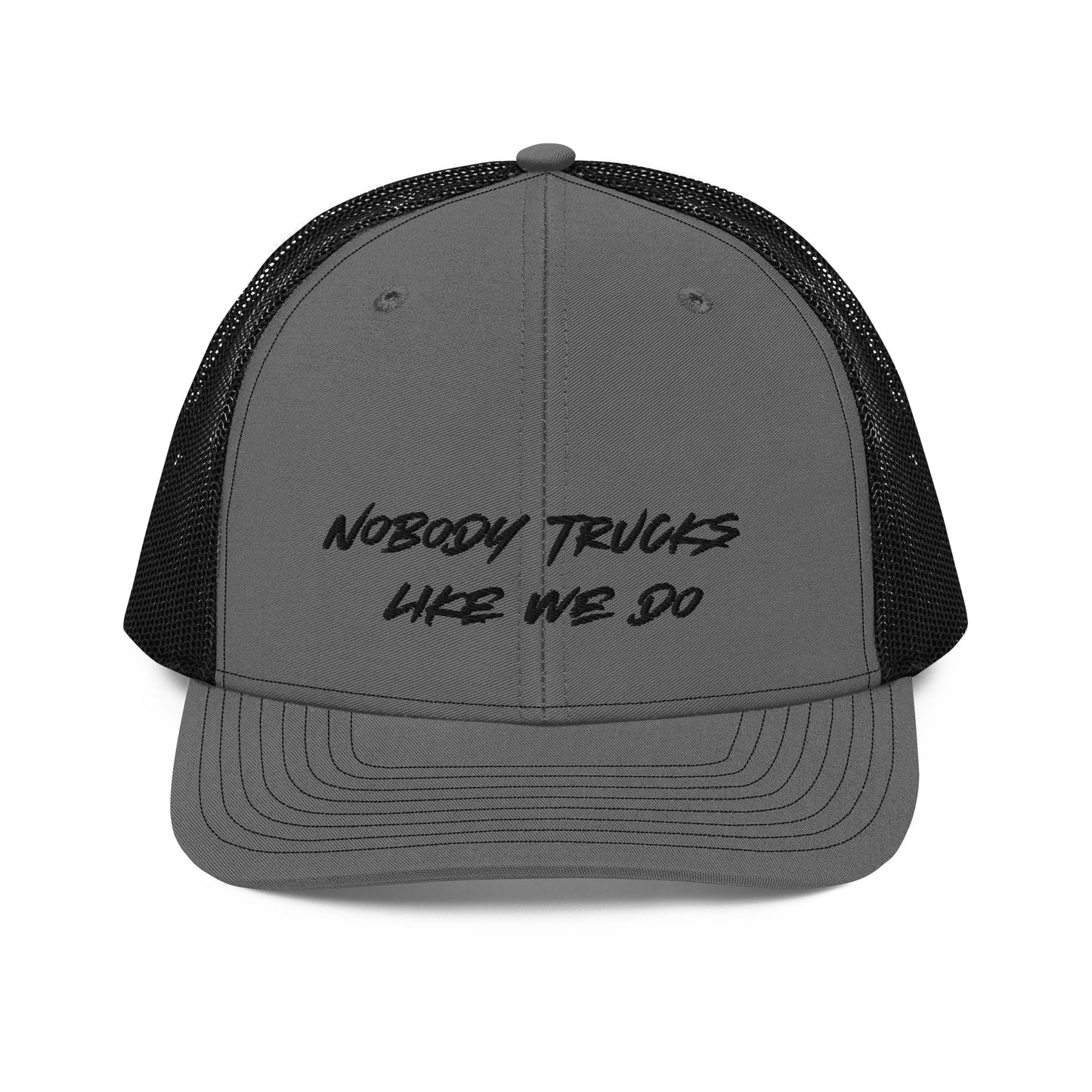 Nobody Trucks Like We Do Trucker Cap