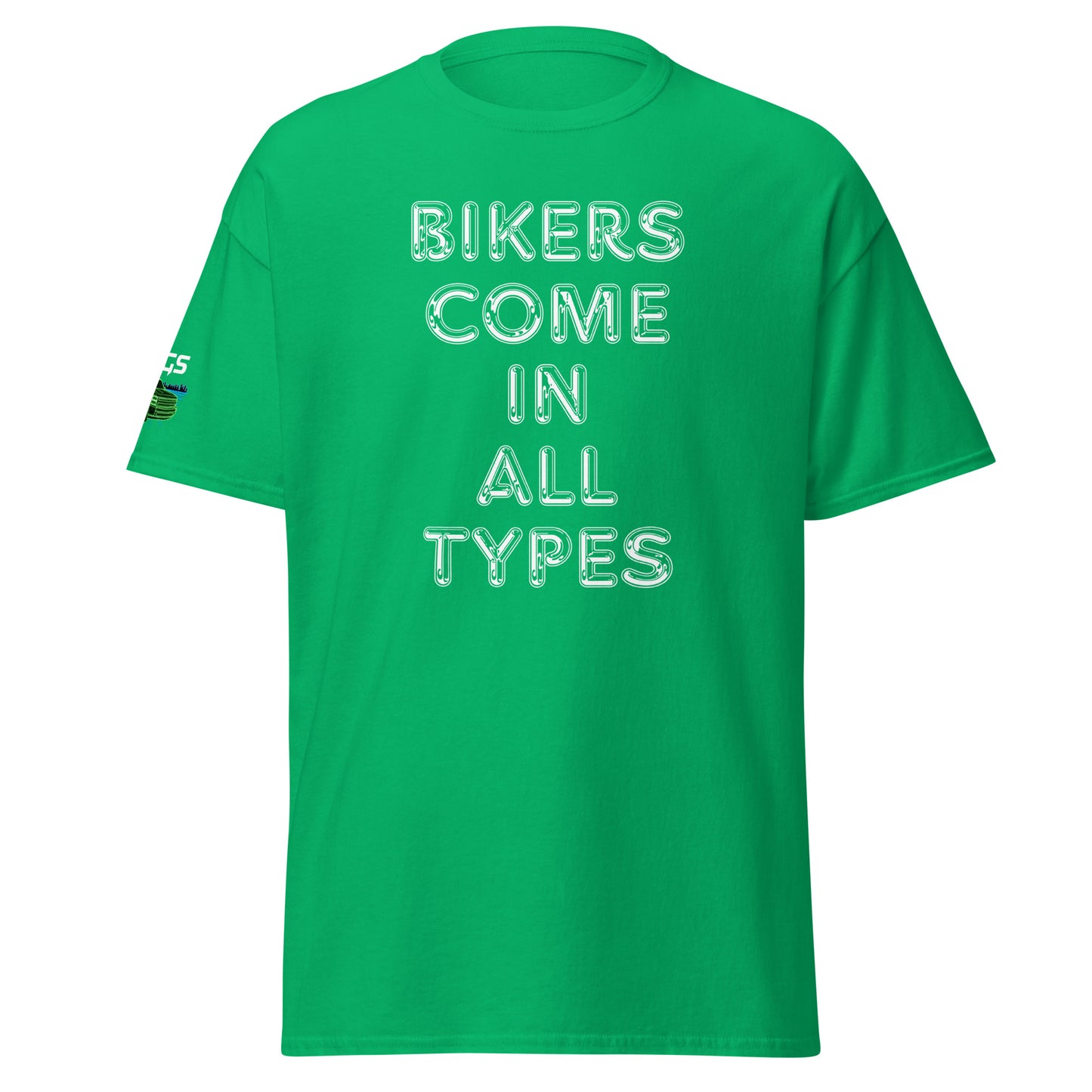 Bikers Come In All Types Unisex Classic Tee