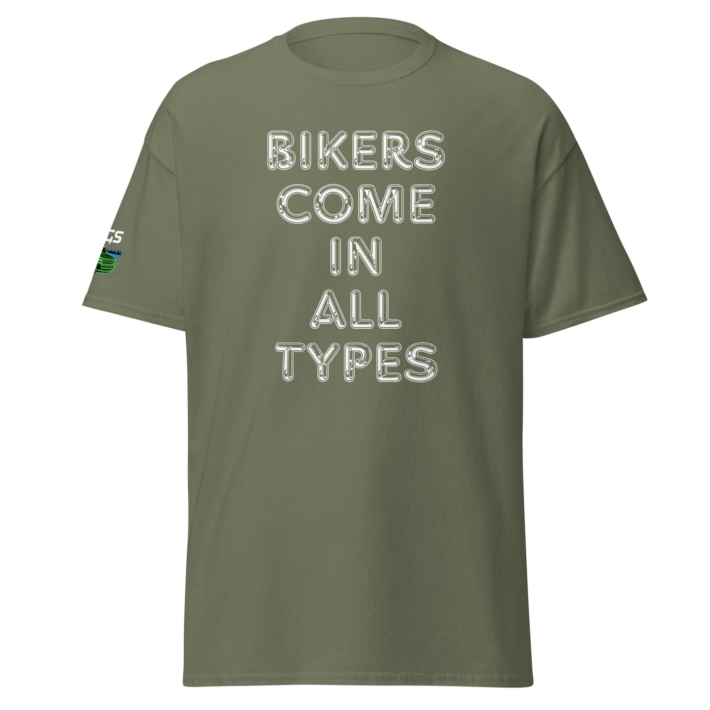 Bikers Come In All Types Unisex Classic Tee
