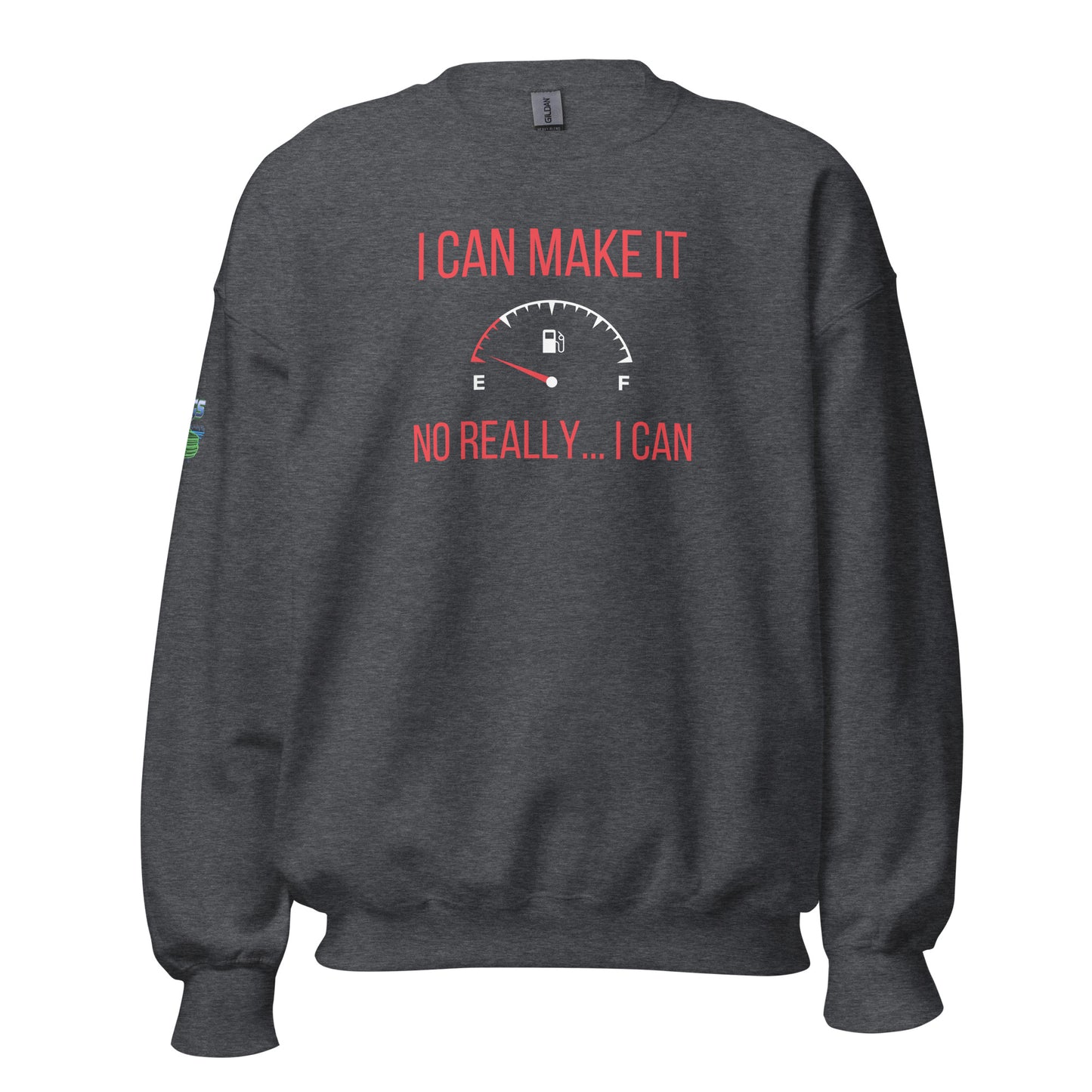 I Can Make It Unisex Sweatshirt