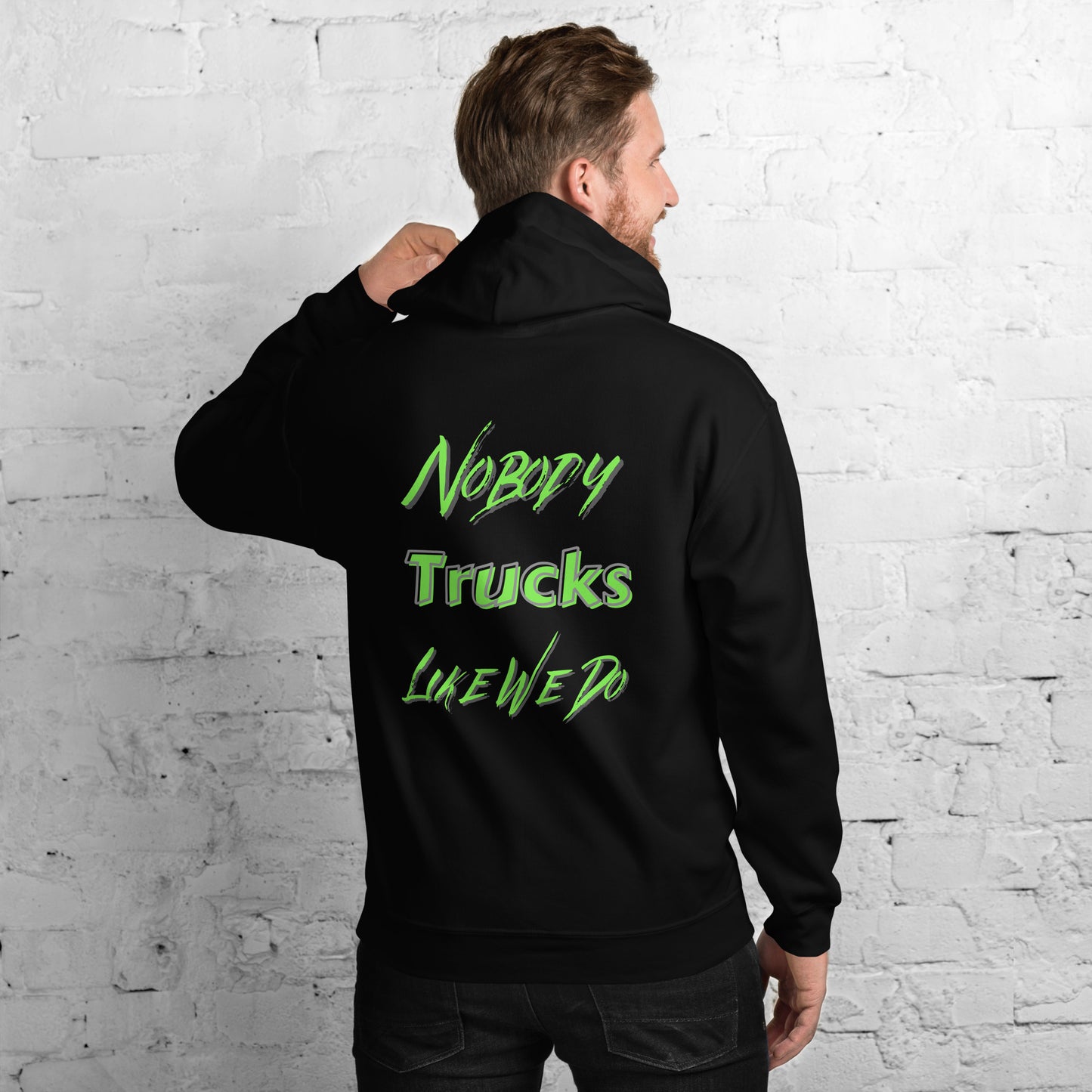 Nobody Trucks Like We Do Unisex Hoodie
