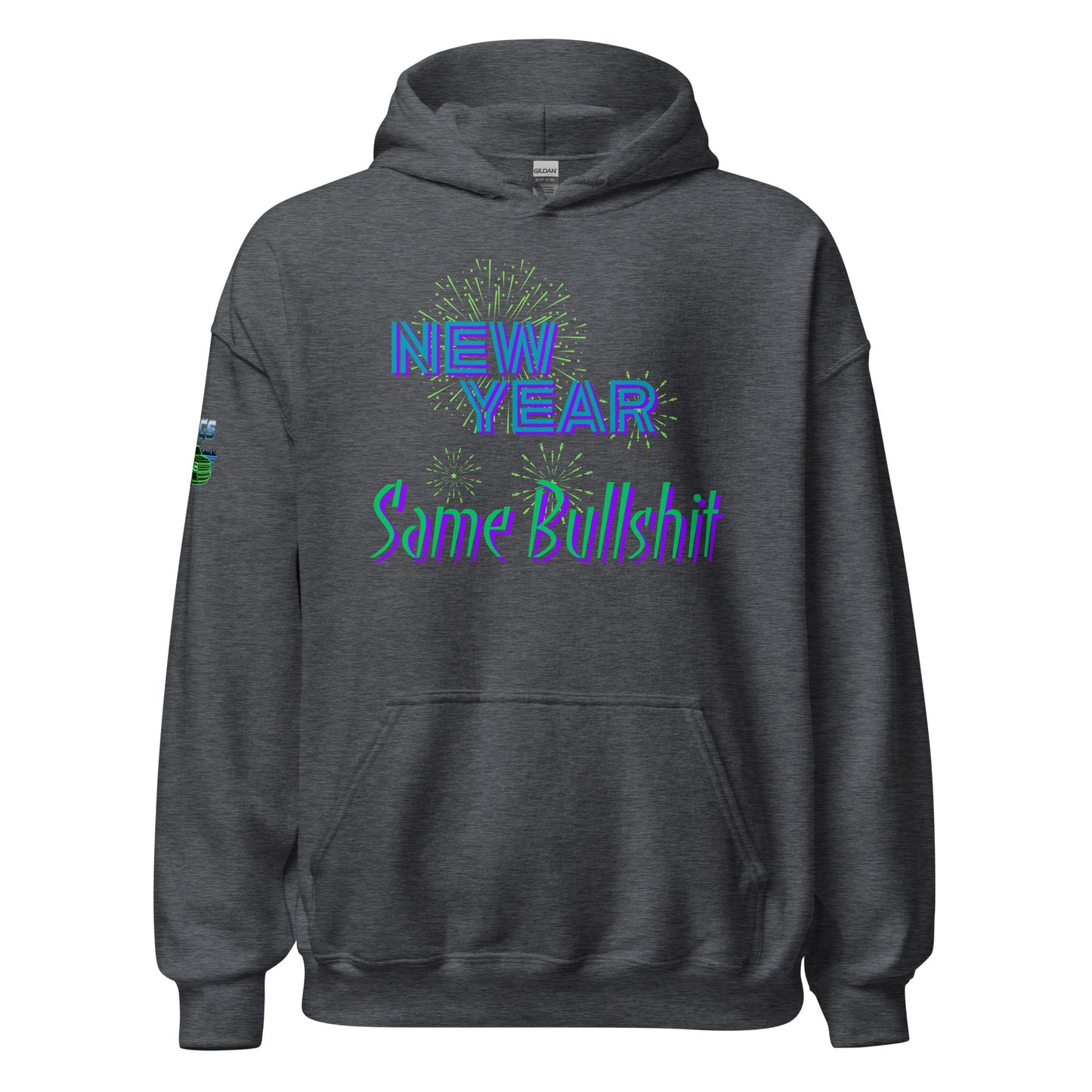 New Year Same Bullshit Unisex Hoodie
