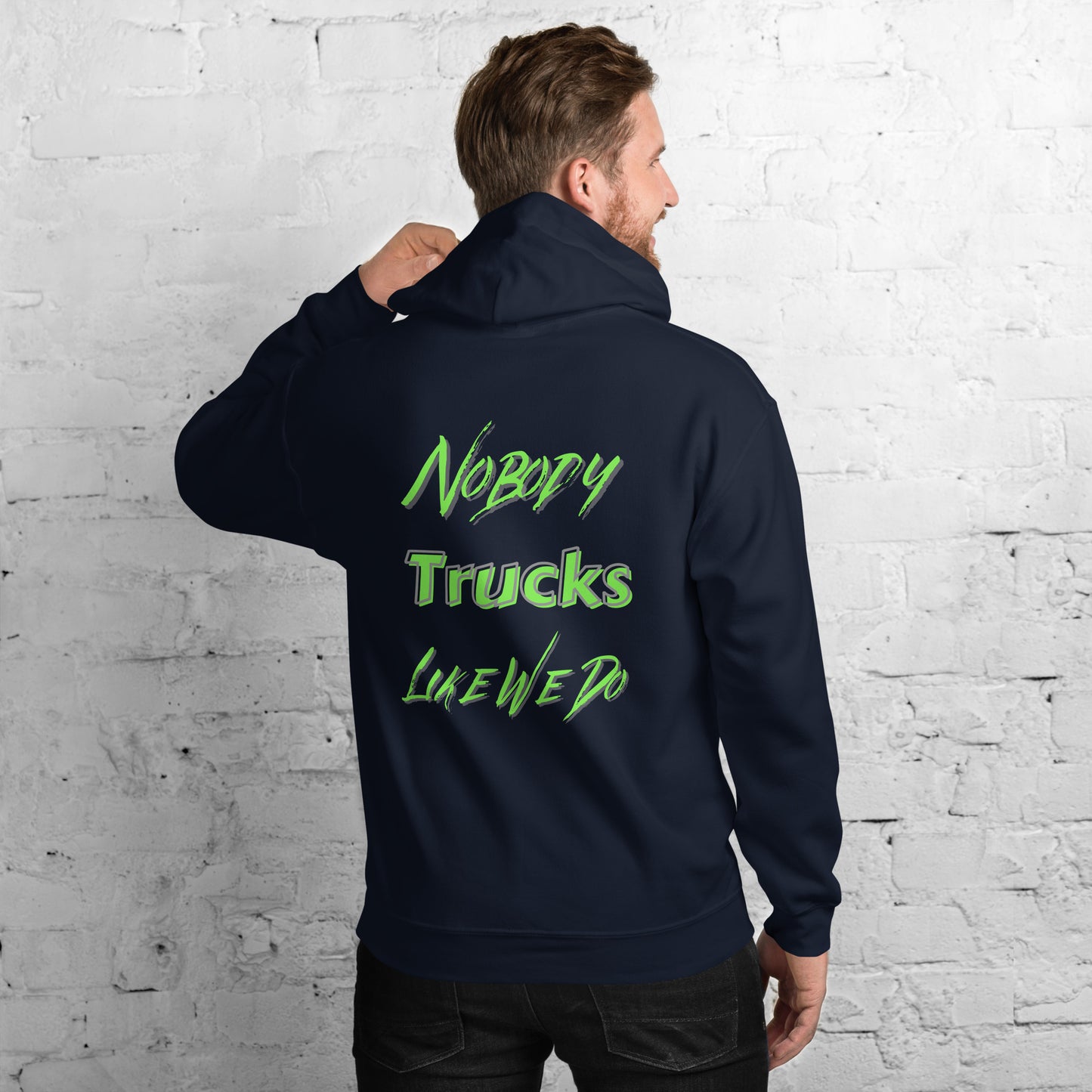 Nobody Trucks Like We Do Unisex Hoodie