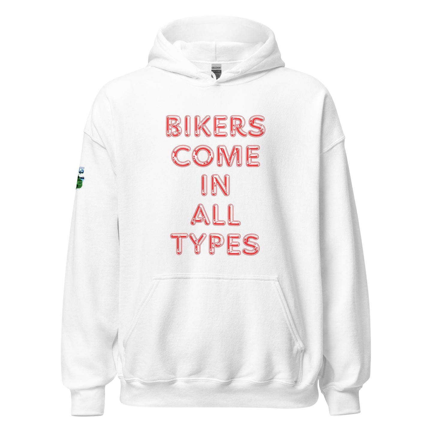 Bikers Come In All Types Unisex Hoodie