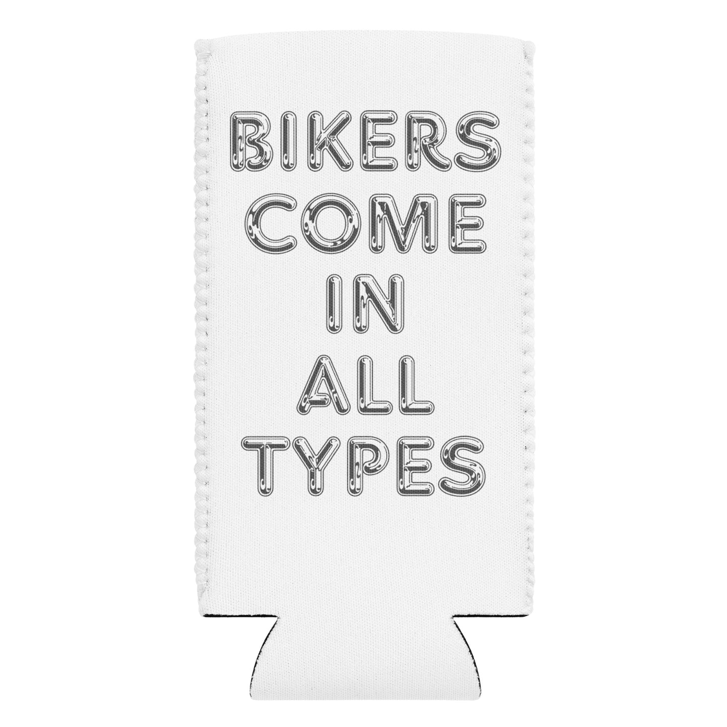 Bikers Come In All Types Can Cooler