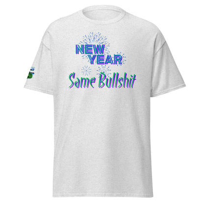 New Year Same Bullshit Unisex Classic Tee