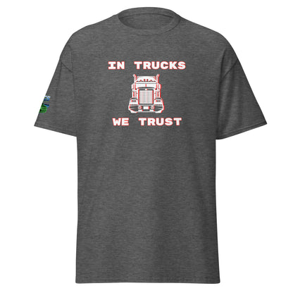 In Trucks We Trust Semi Unisex Classic Tee