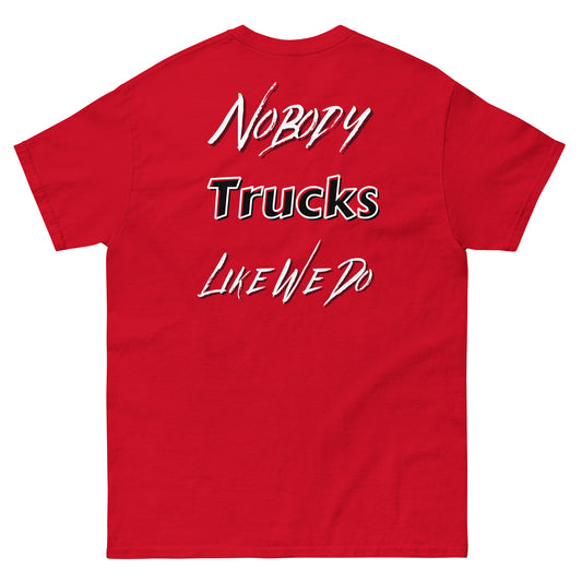 Nobody Trucks Like We Do Unisex Classic Tee