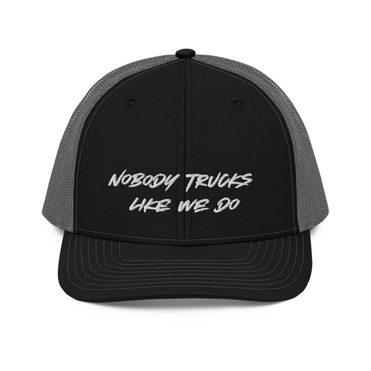 Nobody Trucks Like We Do Trucker Cap