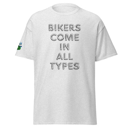 Bikers Come In All Types Unisex Classic Tee