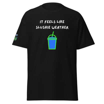 It Feels Like Slushie Weather Unisex Classic Tee