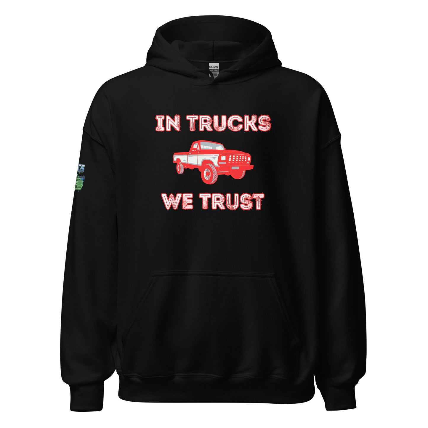 In Trucks We Trust Pickup Unisex Hoodie