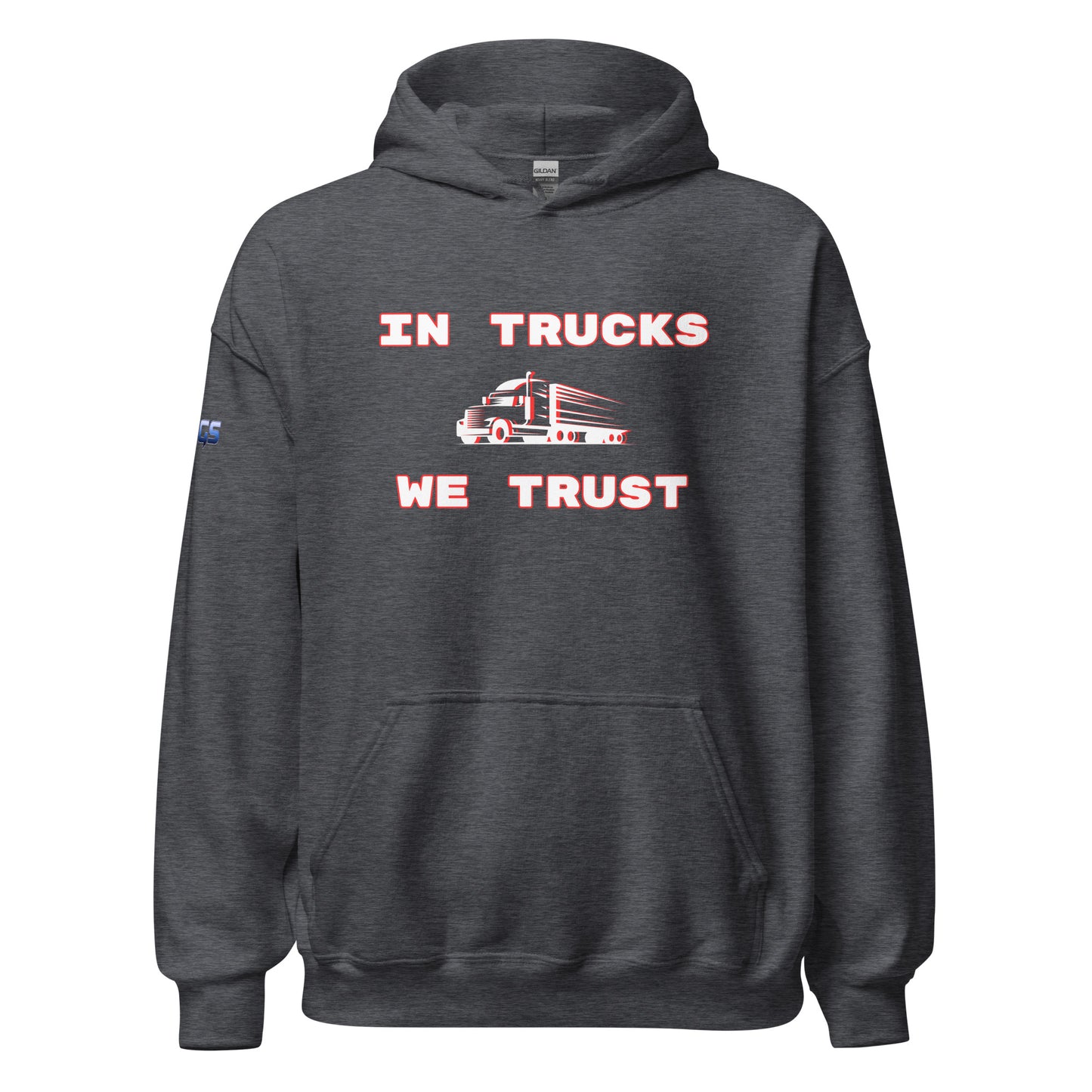 In Trucks We Trust Semi Unisex Hoodie