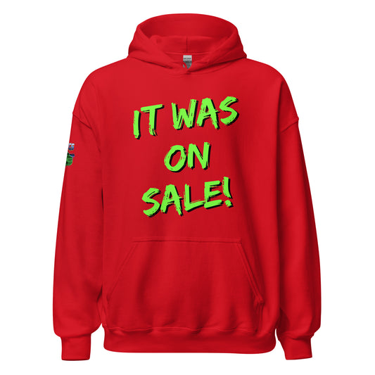 It Was On Sale Unisex Hoodie