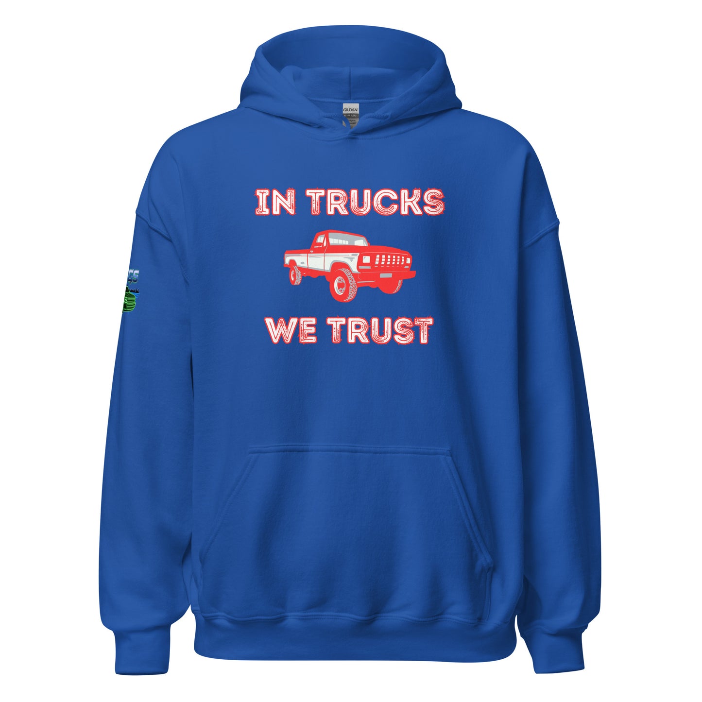 In Trucks We Trust Pickup Unisex Hoodie