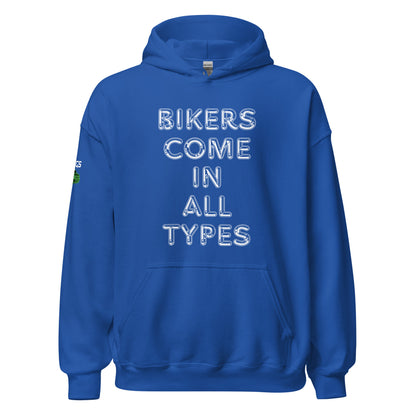 Bikers Come In All Types Unisex Hoodie