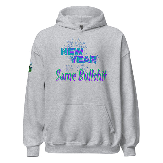 New Year Same Bullshit Unisex Hoodie